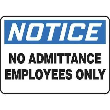 Accuform NO ADMITTANCE EMPLOYEES ONLY, Adhesive Dura-Poly, 7 in x 10 in, Acrylic Adhesive Mounting MADM872XV